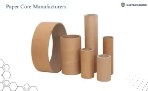 Paper Core Manufacturers